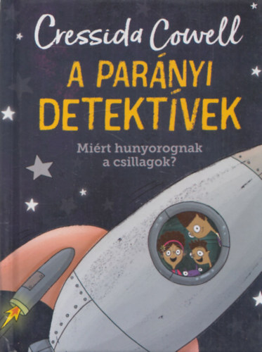 Cressida Cowell - A parnyi detektvek (Mirt hunyorognak a csillagok)