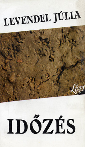 Levendel J�lia - Id�z�s
