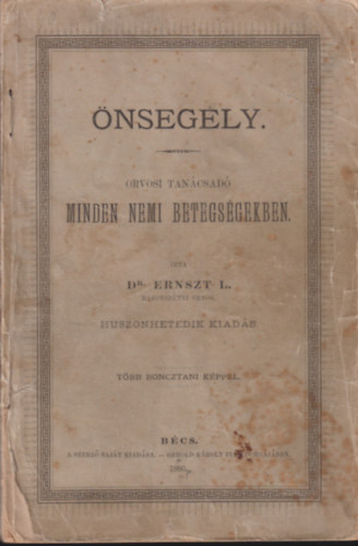 Dr. Ernszt L. - Önsegély - Orvosi tanácsadó minden nemi betegségekben
