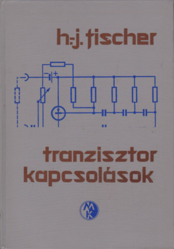 H.-J. Fischer - Tranzisztorkapcsol�sok