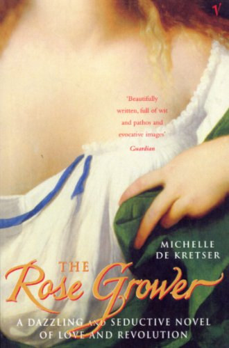 Michelle de Kretser - The Rose Grower