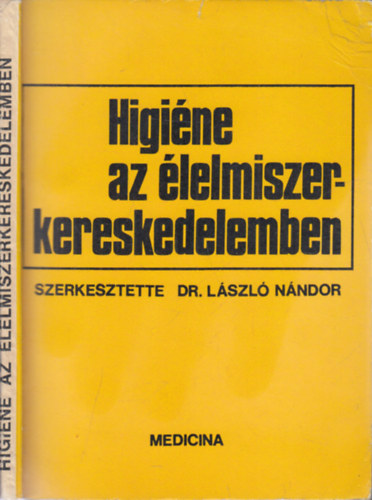 Dr. L�szl� N�ndor szerk. - Higi�ne az �lelmiszerkereskedelemben