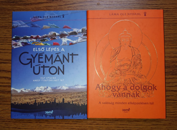 Lama Ole Nydahl - 2 k�nyv Lama Ole Nydahlt�l: Gy�m�nt�ton, Ahogy a dolgok vannak