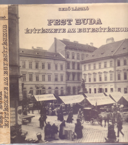 Ger Lszl - Pest-Buda ptszete az egyestskor