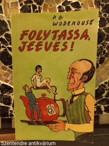 P. G. Wodehouse - Folytassa, Jeeves!-FORDT Rvbr Tams (Sajt kppel)