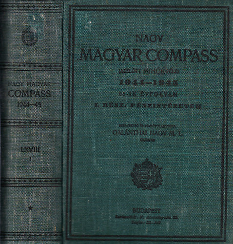 Galnthai Nagy M. L.  (szerk.) - Nagy Magyar Compass (1944-1945) 68-ik vfolyam I. rsz: Pnzintzetek