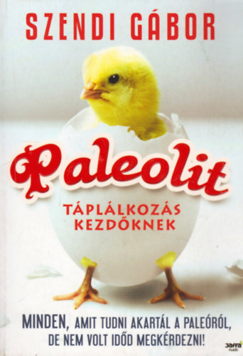 Szendi G�bor - Paleolit t�pl�lkoz�s kezd�knek
