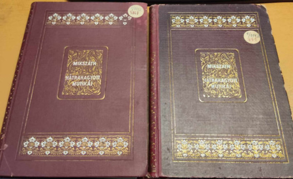 Miksz�th K�lm�n - 2 db Miksz�th K�lm�n h�trahagyott munk�i: Els� k�tet: Eml�kez�sek, tanulm�nyok + M�sodik k�tet: A Patronus �s egy�b h�trahagyott �r�sok