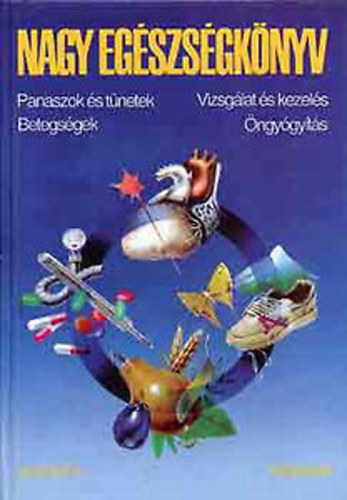 Corazza-Daimler-Ernst-Federspiel-Herbst-Langbein-Martin-Weiss- - Nagy egszsgknyv (Panaszok s tnetek, betegsgek, vizsglat s kezels, ngygyts)