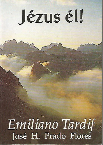 Emiliano Tardif - Jos� H. Prado Flores - J�zus �l!