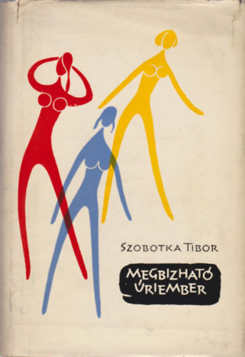 Szobotka Tibor - Megb�zhat� �riember