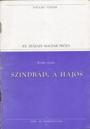 Kr�dy Gyula - Szindb�d, a haj�s (Populart f�zetek)