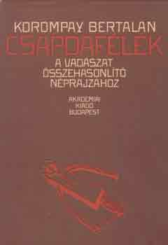 Korompay Bertalan - Csapdaf�l�k (A vad�szat �sszehasonl�t� n�prajz�hoz)