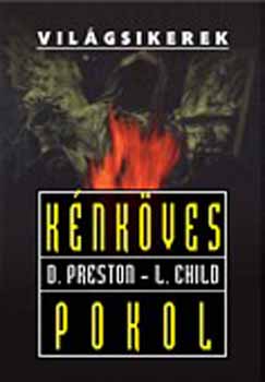 Lincoln Child; Douglas Preston - Knkves pokol