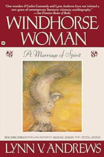 Lynn V. Andrews - Windhorse Woman: A Marriage of Spirit