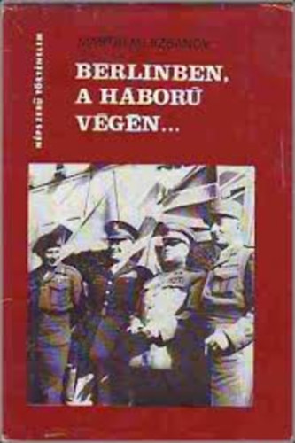 Martin Merzsanov - Berlinben, a h�bor� v�g�n (N�pszer� t�rt�nelem)