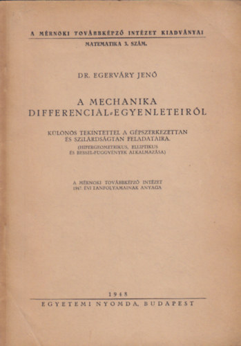 Dr. Egerváry Jenő - A mechanika differenciál-egyenleteiről