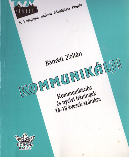 Bnrti Zoltn - Kommuniklj!