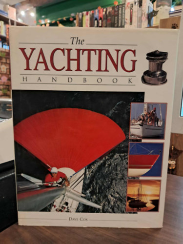 Dave Cox - The yachting handbook - (Vitorlás kézikönyv)
