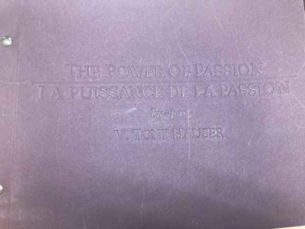 V. Tony Hauser - The Power Of Passion - La Puissance De La Passion