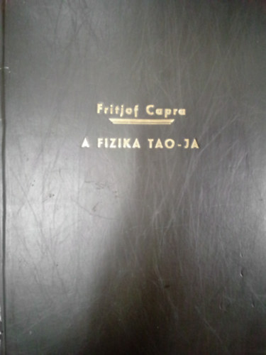 Fritjof Capra - A fizika taja / Kzirat formjban /