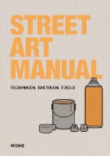 Posters Bill - Street Art Manual - Techniken, Taktiken, Tools