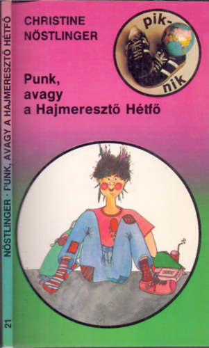 Christine Nöstlinger - Punk, avagy a Hajmeresztő Hétfő