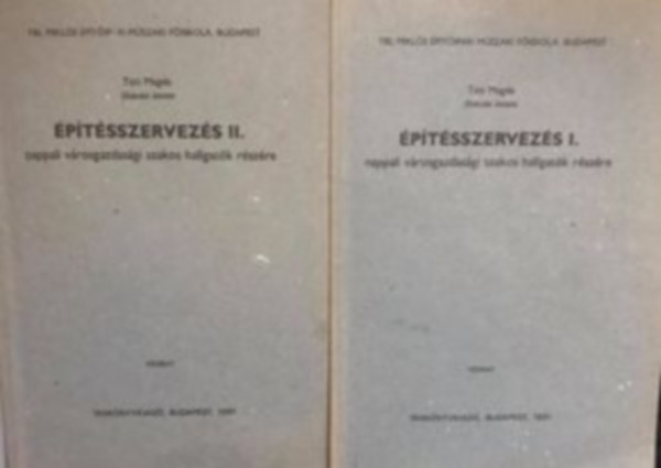 Tóti Magda - Építésszervezés I. - II. nappali városgazdasági szakos hallgatók részére
