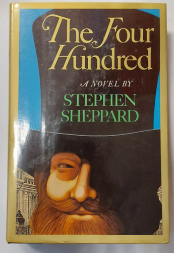 Stephen Sheppard - The Four Hundred  (Angol nyelv� reg�ny)