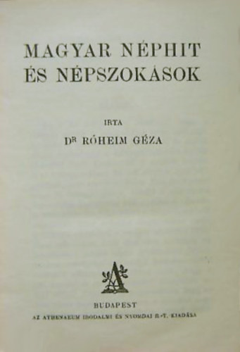 Dr. Rheim Gza - Magyar nphit s npszoksok