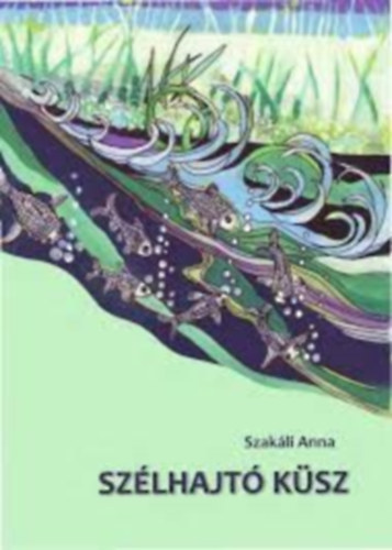 Szak�li Anna - Sz�lhajt� k�sz