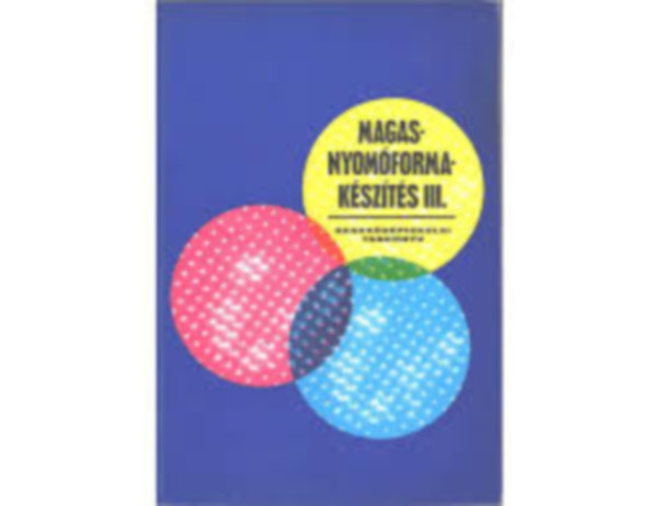 Lövey Mihályné - Magasnyomóforma-készítés III.