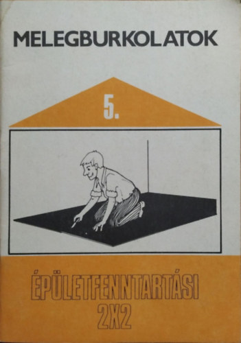 Mayer Sndorn - Vargn Pferschy Emese - Melegburkolatok (pletfenntartsi 2x2 5.)