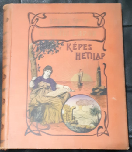 K�pes csal�di lapok K�pes hetilap 1902. XXIV. �vf. 27. sz�m - 52. sz�m