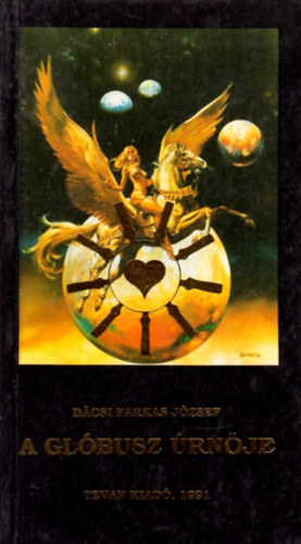 Dácsi Farkas József - A glóbusz úrnője
