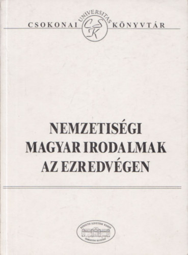 G�r�mbei Andr�s  (szerk.) - Nemzetis�gi magyar irodalmak az ezredv�gen