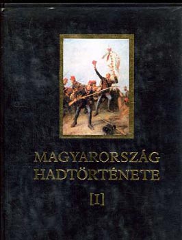 Liptai Ervin - Magyarorszg hadtrtnete I-II.