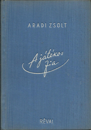 Aradi Zsolt - A jtkos fia