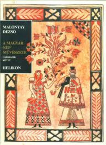 Malonyay Dezs - A magyar np mvszete III. (hasonms kiads)