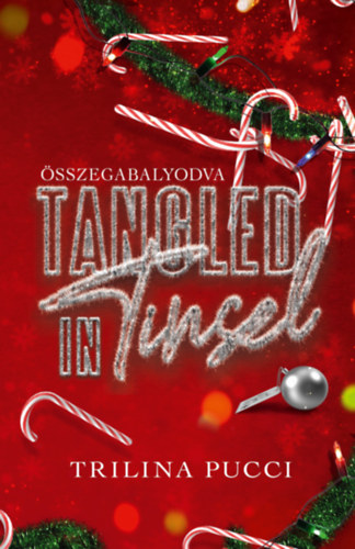Trilina Pucci - Tangled in Tinsel - �sszegabalyodva