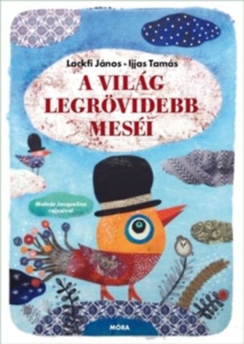 Ijjas Tams Lackfi Jnos - A vilg legrvidebb mesi