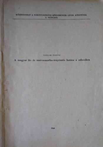 Gregor Ferenc - A magyar ló- és szarvasmarha-tenyésztés hatása a szlovákra