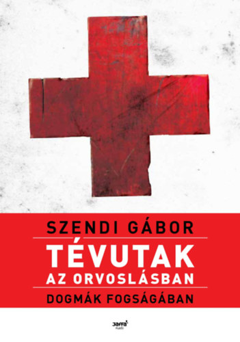Szendi Gbor - Tvutak az orvoslsban