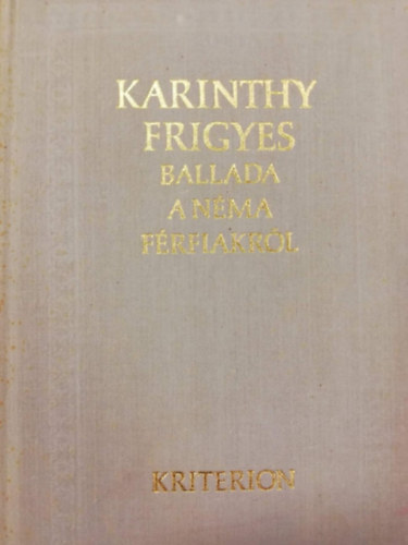 Karinthy Frigyes - Ballada a n�ma f�rfiakr�l