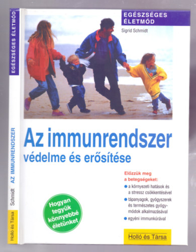 Sigrid Schmidt - Az immunrendszer vdelme s erstse (Hogyan tegyk knnyebb letnket)