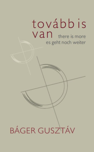 Bger Gusztv - Tovbb is van / There is More / Es geht noch weiter