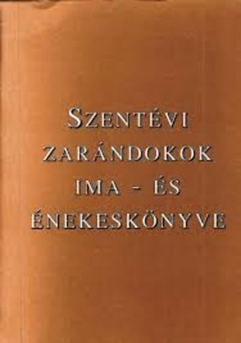 Turcsik Gyrgy - Szentvi zarndokok ima- s nekesknyve