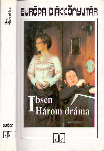 Henrik Ibsen - Hrom drma  (Nra / A vadkacsa / Solness ptmester)