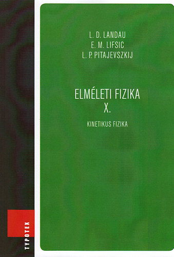 L. D. Landau, Pitajevszkij E. M. Lifsic - Elméleti fizika X. - Kinetikus fizika