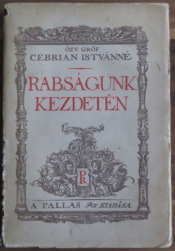 �zv. gr�f Cebrian Istv�nn� - Rabs�gunk kezdet�n